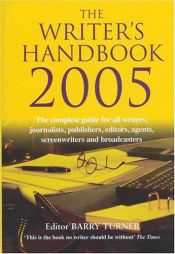 book cover of The writer's handbook 2005 by Barry Turner