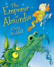 book cover of The Emperor of Absurdia by Chris Riddell