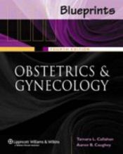 book cover of Blueprints obstetrics & gynecology by Aaron B. Caughey|Tamara L. Callahan