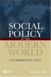 book cover of Social Policy in the Modern World by Michael Hill