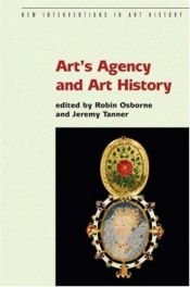 book cover of Art's Agency and Art History (New Interventions in Art History) by Robin Osborne
