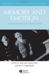 book cover of Memory and Emotion: Interdisciplanary Perspectives (New Perspectives in Cognitive Psychology) by Bob Uttl