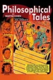 book cover of Philosophical Tales by Martin Cohen