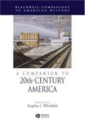 book cover of A Companion to 20th-Century America (Blackwell Companions to American History) by Stephen Whitfield