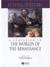 book cover of A Companion to the Worlds of the Renaissance (Blackwell Companions to European History) by Guido Ruggiero
