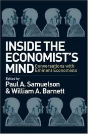 book cover of Inside the Economist's Mind: Modern Economic Thought, as Explained by Those Who Produced It by Paul Samuelson