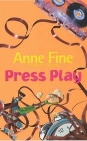 book cover of Press Play by Anne Fine