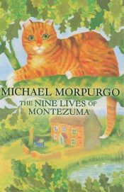 book cover of The Nine Lives of Montezuma by Michael Morpurgo