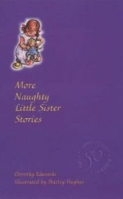 book cover of More Naughty Little Sister Stories (My Naughty Little Sister Series) by Dorothy Edwards