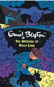 book cover of The Mystery Of Holly Lane (Mysteries) by Enid Blyton