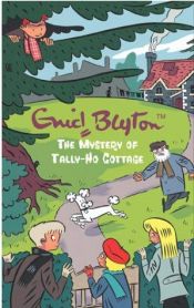 book cover of The Mystery of Tally-Ho Cottage (Five Find-outers & Dog S.) by Enid Blyton
