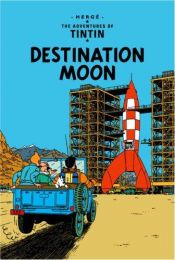 book cover of Destination Moon by Herge