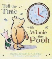 book cover of Tell the Time with Winnie-the-Pooh (Clock Book Range) by A. A. Milne