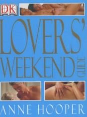 book cover of Lovers' Weekend Guide by Anne Hooper