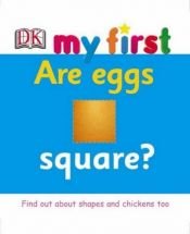 book cover of Are Eggs Square? (DK See-Through) by DK Publishing