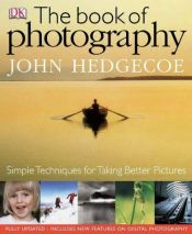 book cover of The book of photography : how to see and take better pictures by John Hedgecoe