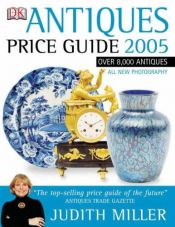 book cover of Antiques Price Guide 2005 (Judith Miller's Price Guides Series) by Judith Miller