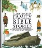 book cover of Illustrated Family Bible Stories by n/a
