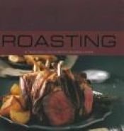 book cover of Roasting: 40 Traditional and satisfying Roasting dishes by Parragon Inc.