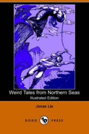 book cover of Weird Tales from Northern Seas (Illustrated Edition) by Jonas Lie