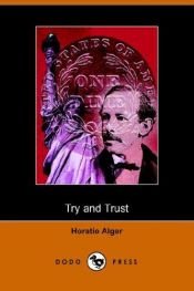 book cover of Try and Trust by Horatio Alger, Jr.