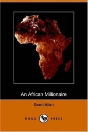 book cover of An African Millionaire by Grant Allen