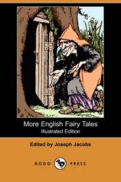 book cover of More English Fairy Tales Illustrated By John D. Batten by Joseph Jacobs