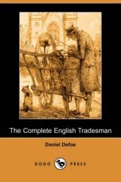 book cover of The Complete English Tradesman by دانیل دفو