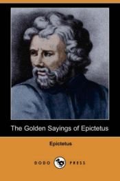 book cover of The Golden Sayings of Epictetus by Epictète