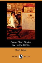 book cover of Some Short Stories [By Henry James] by Henry James