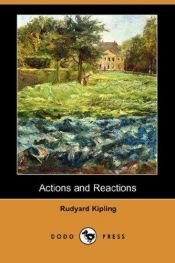 book cover of Actions and Reactions (Rudyard Kipling Centenary Editions) by 魯德亞德·吉卜林