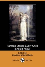 book cover of Famous Stories (The Children's Library) by HAMILTON WRIGHT MABIE