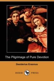 book cover of The Pilgrimage of Pure Devotion by Desiderius Erasmus