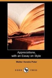 book cover of Appreciations: With an Essay on Style by Walter Pater