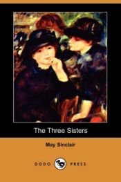 book cover of The Three Sisters (Virago Modern Classsics) by May Sinclair
