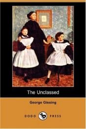 book cover of The Unclassed by George Gissing