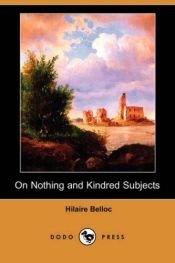 book cover of On nothing & kindred subjects by Hilaire Belloc
