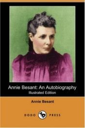 book cover of Annie Besant: An Autobiography (Illustrated Edition) by Annie Besant