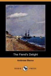book cover of The Fiend's Delight by Ambrose Bierce