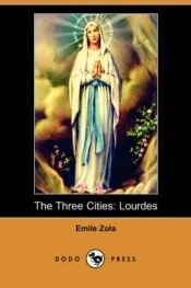 book cover of The Three Cities: Lourdes by Emile Zola