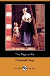book cover of The Pigeon Pie by Charlotte Mary Yonge