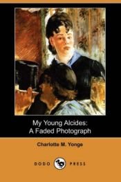 book cover of My Young Alcides by Charlotte Mary Yonge