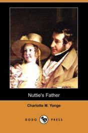 book cover of Nuttie's Father by Charlotte Mary Yonge