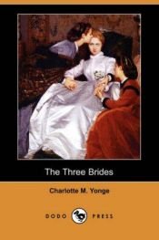 book cover of The three brides by Charlotte Mary Yonge