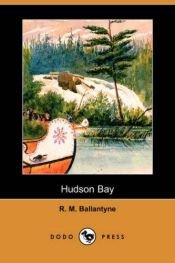 book cover of Hudson Bay by R. M. Ballantyne
