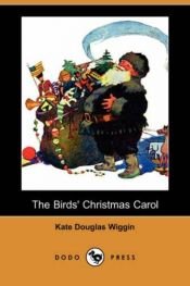 book cover of The Bird'S Christmas Carol by Kate Douglas Wiggin