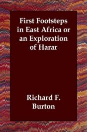 book cover of First Footsteps in East Africa: Or an Exploration of Harar by Richard Burton