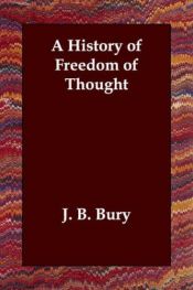 book cover of History of Freedom of Thought by J. B. Bury