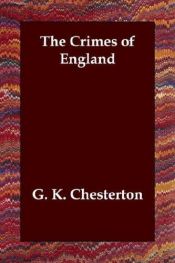 book cover of The Crimes Of England by G. K. Chesterton