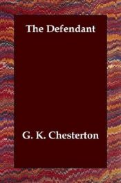 book cover of The Defendant by Gilbert Keith Chesterton